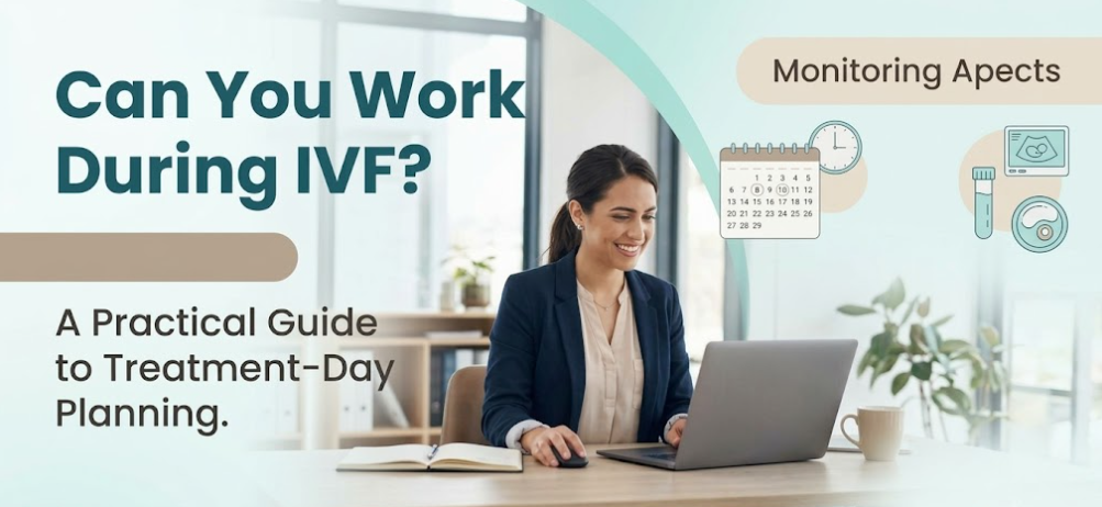 Can You Work During IVF